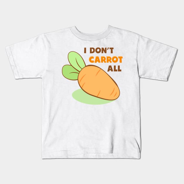 I Don't Carrot All Cute Carrot Funny Vegetable Pun Kids T-Shirt by Irene Koh Studio